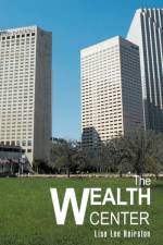 The Wealth Center af Lisa Lee Hairston