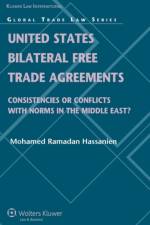 United States Bilateral Free Trade Agreements af Mohamed Ramadan Hassanien