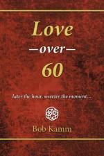 Love Over 60 af Bob Kamm
