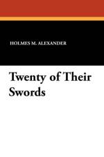 Twenty of Their Swords af Holmes M Alexander