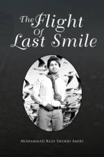 The Flight Of Last Smile af Mohammad Reza Shokri Amiri