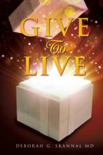 Give To Live af Deborah G Skannal