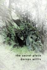 The Secret Place af Dorcas Willis