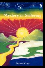 Mystery in Suffering af Michael Craig