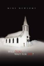 Will You Wait for Me? af Mike Newsome