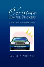 Christian Bumper Stickers af Louise Williams
