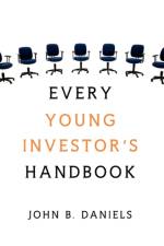 Every Young Investor's Handbook af John B Daniels
