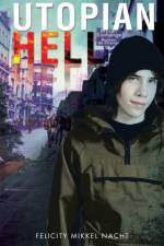 Utopian Hell af Felicity Mikkel Nacht