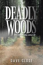 Deadly Woods af Dave Close