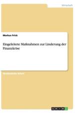 Eingeleitete Massnahmen zur Linderung der Finanzkrise af Markus Frick