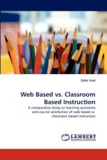 Web Based vs. Classroom Based Instruction af Zafer Unal