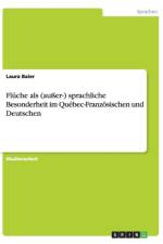 Fluche ALS (Ausser-) Sprachliche Besonderheit Im Quebec-Franzosischen Und Deutschen af Laura Baier