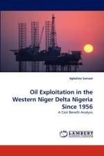 Oil Exploitation in the Western Niger Delta Nigeria Since 1956 af Aghalino Samuel