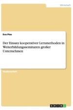 Einsatz Kooperativer Lernmethoden in Weiterbildungsseminaren Grosser Unternehmen af Eva Pies
