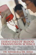 Essentials of Blood Transfusion Science af Dr Adias