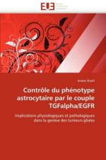 Contr le Du Ph notype Astrocytaire Par Le Couple Tgfalpha/Egfr af Sharif-A