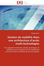 Gestion de Mobilit  Dans Une Architecture d''acc s Multi-Technologies af Bertin-P