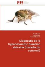 Diagnostic de la trypanosomose humaine africaine (maladie du sommeil) af Collectif