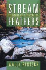 Stream Feathers af Wally Rentsch