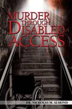 Murder Through Disabled Access af Nicholas M Almond
