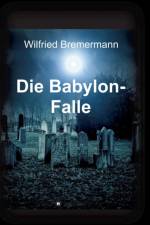 Die Babylon-Falle af Wilfried Bremermann
