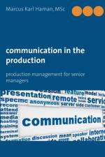 Communication in the Production af Marcus Karl Haman