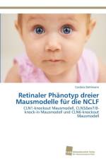 Retinaler Phanotyp dreier Mausmodelle fur die NCLF af Cordula Dahlmann