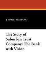 The Story of Suburban Trust Company af J Robert Sherwood