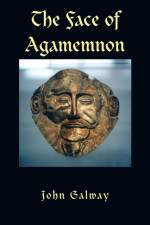 The Face of Agamemnon af John Galway