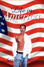 Life in America af Savann T Mey