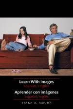 Learn With Images Spanish / English af Yinka A. Amuda