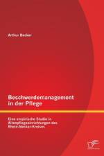 Beschwerdemanagement in der Pflege af Arthur Becker