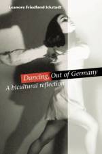 Dancing, Out of Germany af Leanore Friedland Ickstadt