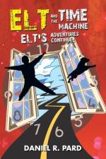 ELT And The Time Machine af Daniel R Pard