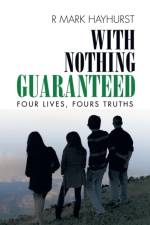 With Nothing Guaranteed af R Mark Hayhurst