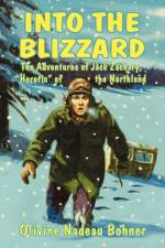 Into the Blizzard af Olivine Nadeau Bohner