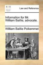 Information for Mr. William Baillie, Advocate. af William Baillie Polkemmet