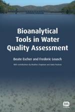 Bioanalytical Tools in Water Quality Assessment af Frederic Leusch