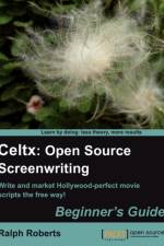 Celtx: Open Source Screenwriting Beginner's Guide af Ralph Roberts