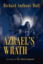 Azrael's Wrath, the Sequel to the Third Testament af Richard Anthony Hull