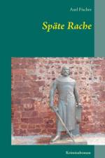 Spate Rache af Axel Fischer
