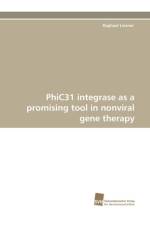 Phic31 Integrase as a Promising Tool in Nonviral Gene Therapy af Raphael Liesner