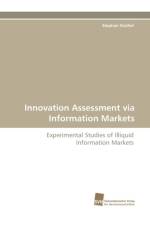 Innovation Assessment Via Information Markets af Stephan Stathel