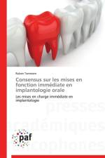 Consensus Sur Les Mises En Fonction Immediate En Implantologie Orale af Tammam-R