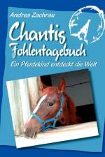 Chantis Fohlentagebuch af Andrea Zachrau