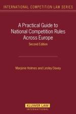 A Practical Guide to National Competition Rules Across Europe af Marjorie Holmes