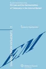 EU Law and the Harmonization of Takeovers in the Internal Market af Thomas Gr. Papadopoulos