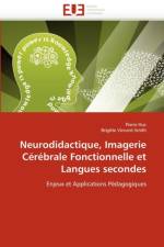 Neurodidactique, Imagerie C r brale Fonctionnelle Et Langues Secondes af Collectif