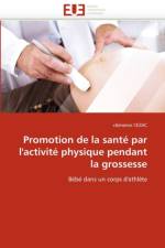Promotion de la Sant  Par l''activit  Physique Pendant La Grossesse af Cezac-C