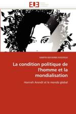 La Condition Politique de l''homme Et La Mondialisation af Bayamba Kasonga-M